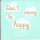 Dekorszalvéta - Don't Worry be Happy