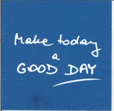 Dekorszalvéta - Make Today a Good Day