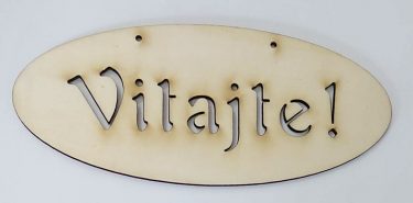 Festhető fafigura - fatábla (szlovák nyelvű) - Vitajte! (üdvözöljük!) - 1 db/cs